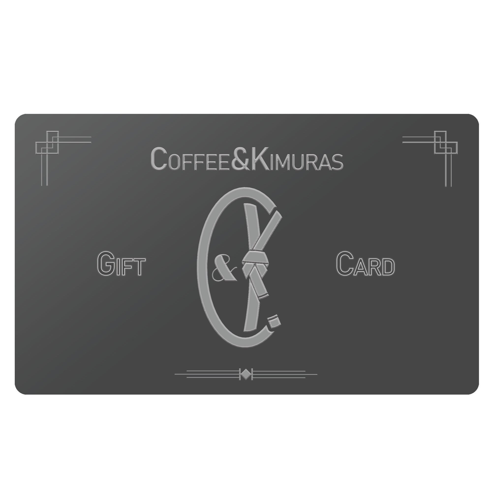 C&K Gift Card - Coffee&Kimuras
